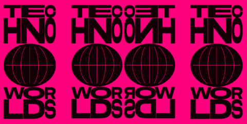 A magenta background with repeating text on it that says "TECHNO WORLDS" forwards and backwards as if warped in a mirror with spherical black orb graphics.